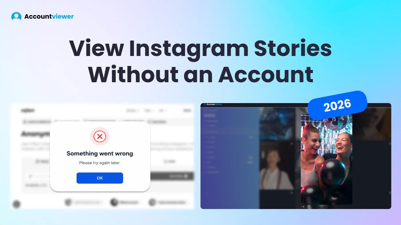 View Instagram stories without an account in 2026 — free tool error vs Accountviewer dashboard View Instagram stories without an account in 2026 — free tool error vs Accountviewer dashboard